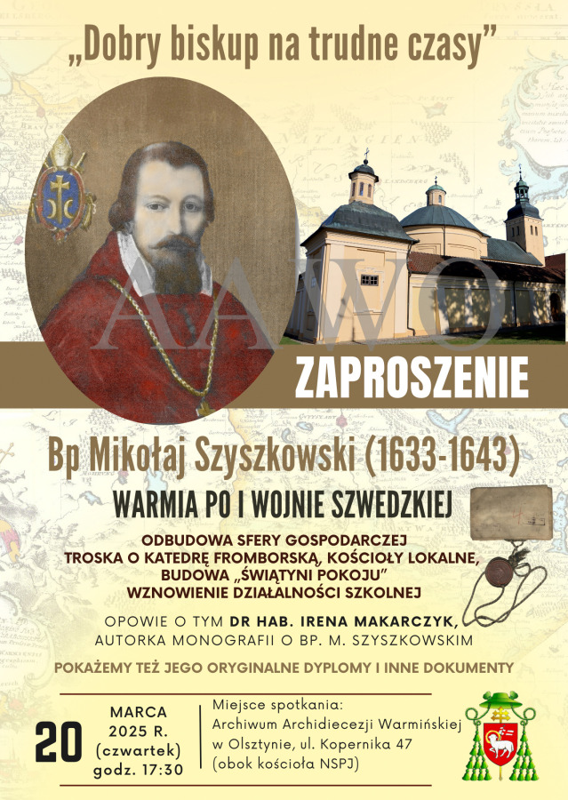 Conventus Warmiensis - Bp Mikołaj Szyszkowski (1633-1643) - dobry biskup na trudne czasy